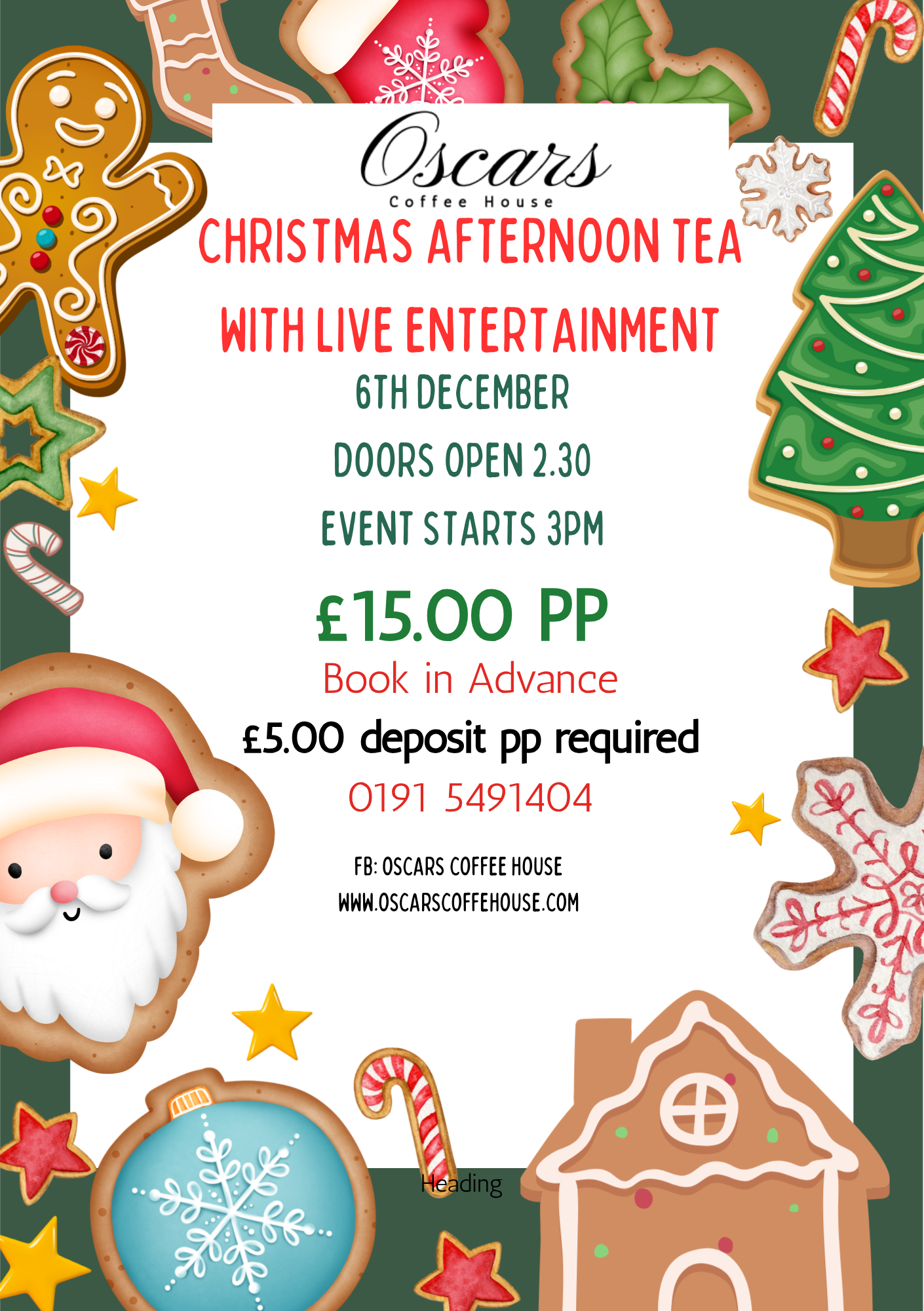 Christmas Afternoon Tea poster for Oscars Coffee House: 6th December, doors open 2.30pm, event starts 3pm, £15.00 per person with live entertainment, £5.00 deposit per person required, book in advance